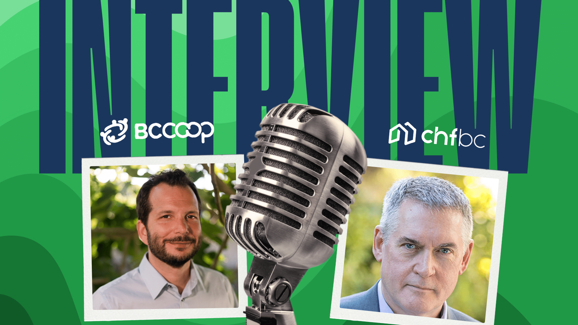 INTERVIEW graphic with headshots of two men, a microphone, and BCCOOP and CHF BC logos